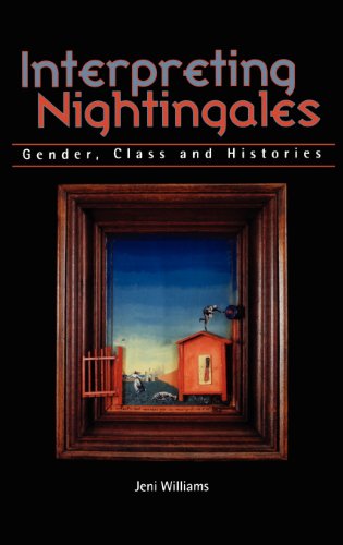 Interpreting Nightingales Gender, Class and Histories [Hardcover]