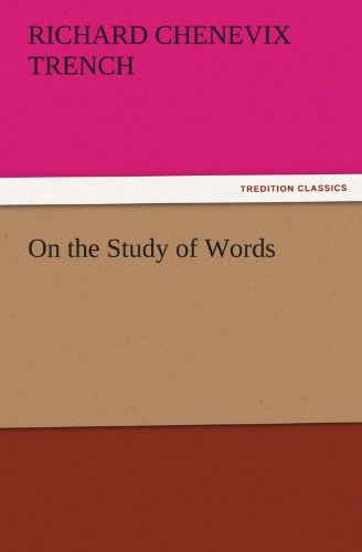 On The Study Of Words (tredition Classics) [Paperback]