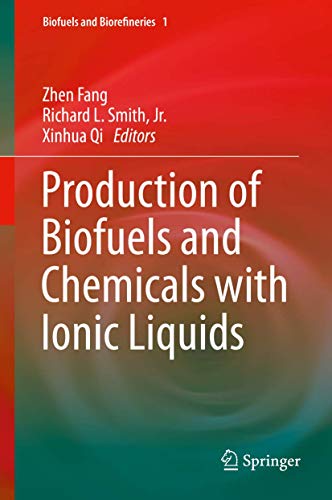 Production of Biofuels and Chemicals with Ionic Liquids [Hardcover]