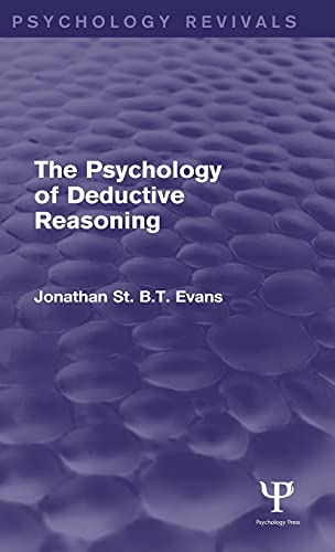 The Psychology of Deductive Reasoning (Psychology Revivals) [Hardcover]