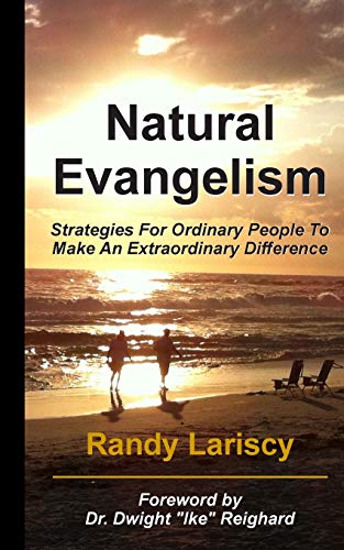 Natural Evangelism Strategies For Ordinary People To Make An Extraordinary Diff [Paperback]