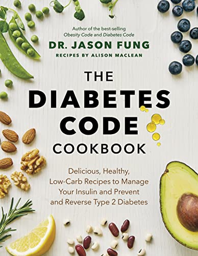 The Diabetes Code Cookbook: Delicious, Healthy, Low-Carb Recipes to Manage Your  [Hardcover]